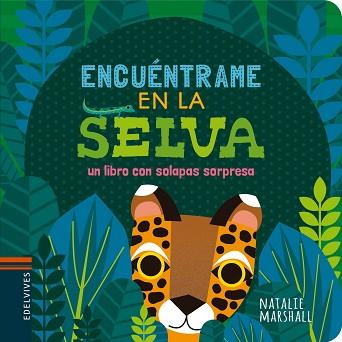 ENCUÉNTRAME EN LA SELVA | 9788414010938 | MARSHALL, NATALIE | Llibreria L'Illa - Llibreria Online de Mollet - Comprar llibres online