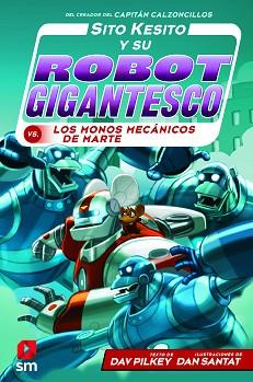 SITO KESITO Y SU ROBOT CONTRA LOS MONOS | 9788413183527 | PILKEY, DAV | Llibreria L'Illa - Llibreria Online de Mollet - Comprar llibres online