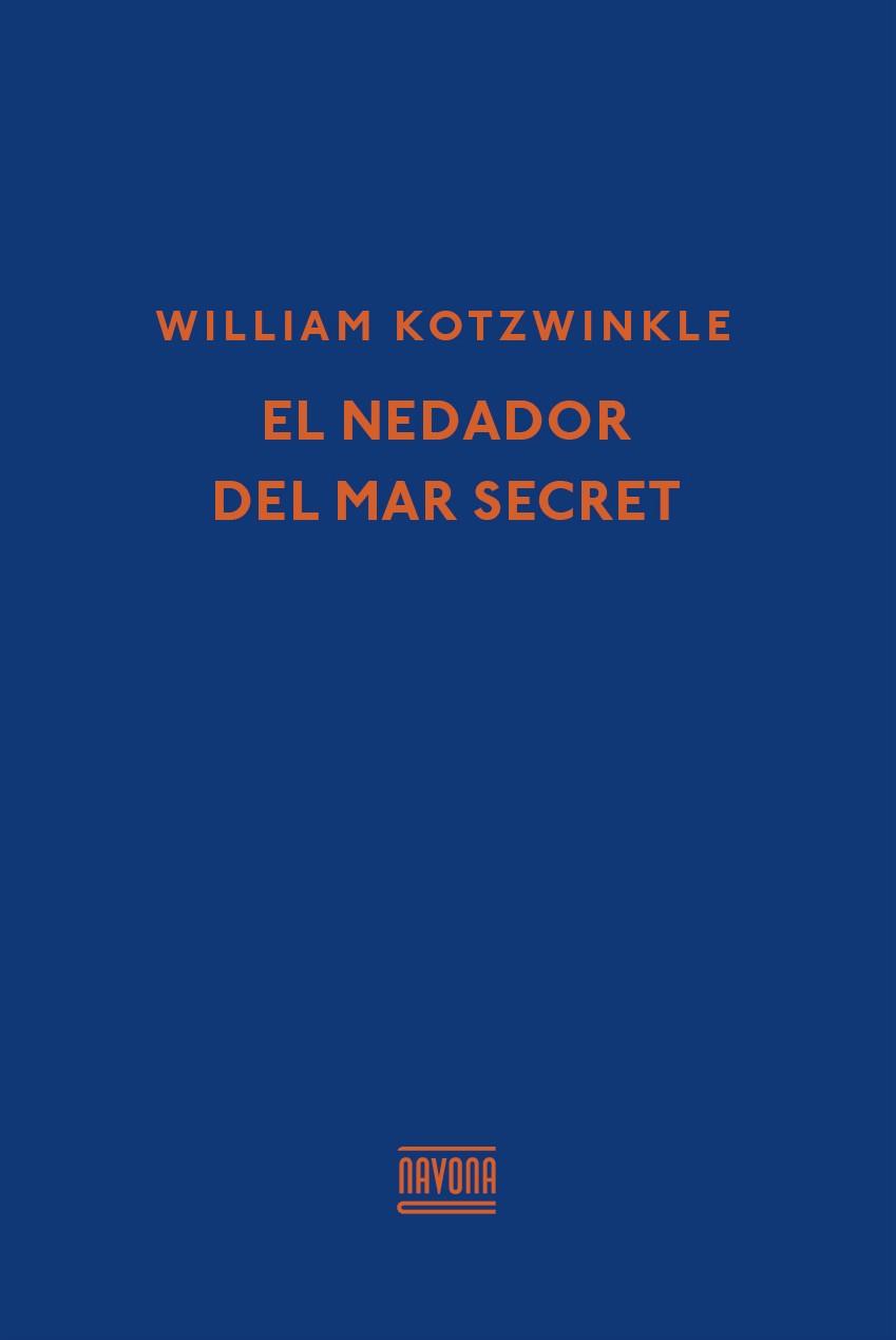 NEDADOR DEL MAR SECRET, EL | 9788416259366 | KOTZWINKLE, WILLIAM