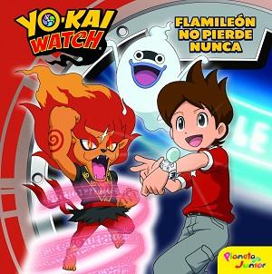 YO-KAI WATCH. FLAMILEÓN NO PIERDE NUNCA | 9788408167679 | YO-KAI WATCH | Llibreria L'Illa - Llibreria Online de Mollet - Comprar llibres online