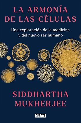 ARMONÍA DE LAS CÉLULAS, LA | 9788419399465 | MUKHERJEE, SIDDHARTHA | Llibreria L'Illa - Llibreria Online de Mollet - Comprar llibres online