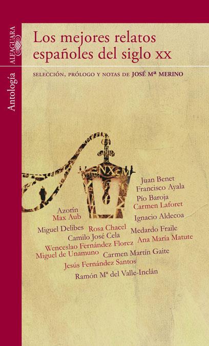 MEJORES RELATOS ESPAÑOLES DEL SIGLO XX, LOS | 9788420411385 | MERINO, JOSÉ MARÍA