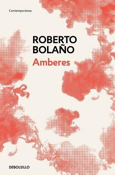 AMBERES | 9788466337915 | BOLAÑO, ROBERTO | Llibreria L'Illa - Llibreria Online de Mollet - Comprar llibres online