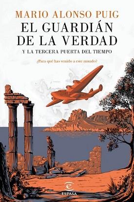 GUARDIÁN DE LA VERDAD Y LA TERCERA PUERTA DEL TIEMPO, EL | 9788467046014 | ALONSO PUIG, MARIO | Llibreria L'Illa - Llibreria Online de Mollet - Comprar llibres online