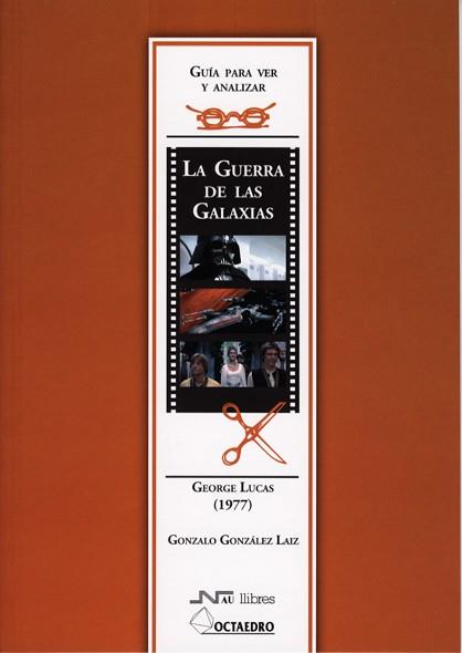 GUERRA DE LAS GALAXIAS GEORGE LUCAS (1977) | 9788480638326 | GONZALEZ LAIZ, GONZALO
