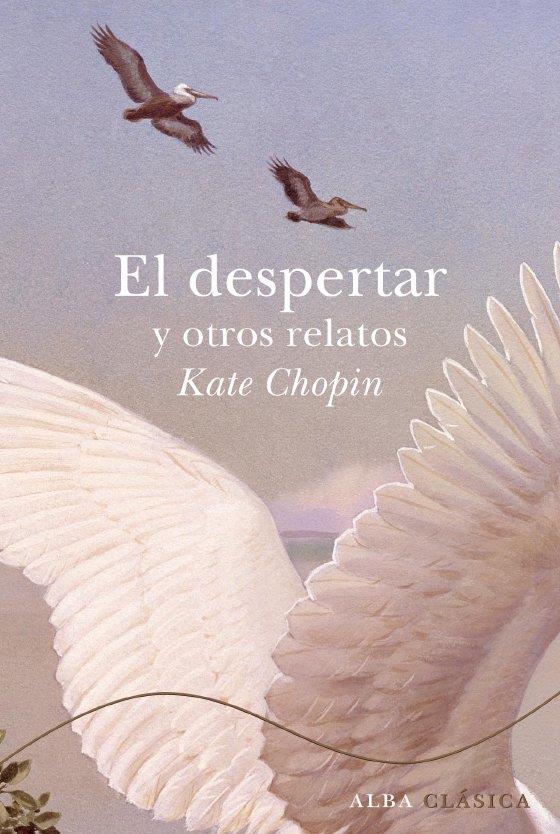 DESPERTAR Y OTROS RELATOS, EL | 9788484286059 | CHOPIN, KATE | Llibreria L'Illa - Llibreria Online de Mollet - Comprar llibres online