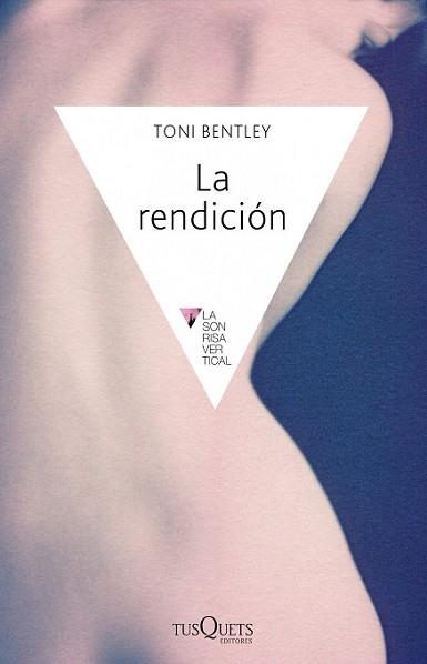 RENDICIÓN, LA | 9788483838556 | BENTLEY, TONI