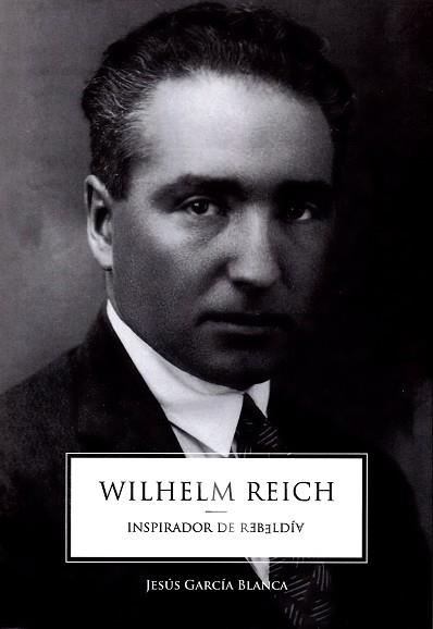 WILHELM REICH | 9788494026423 | GARCIA BLANCA, JESUS