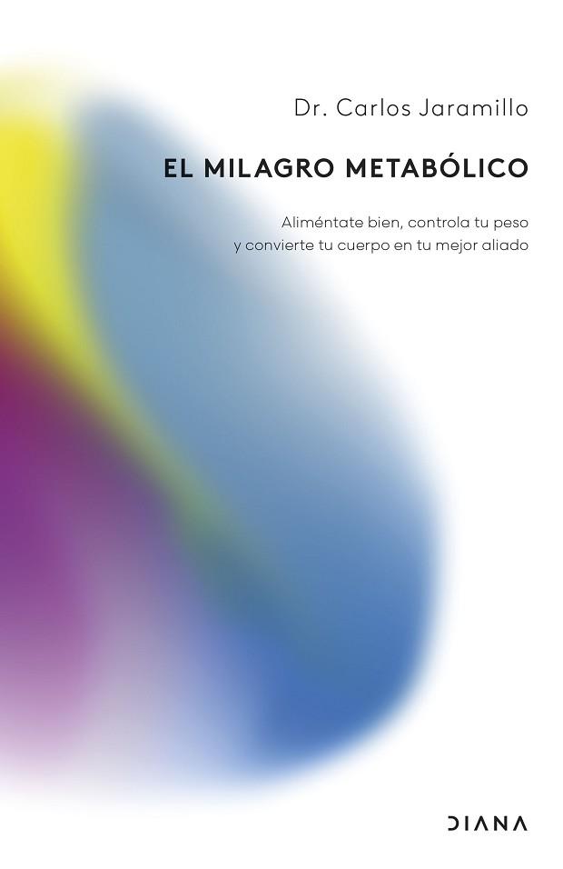 MILAGRO METABÓLICO, EL | 9788411192262 | JARAMILLO, CARLOS | Llibreria L'Illa - Llibreria Online de Mollet - Comprar llibres online