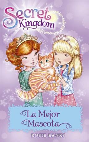 SECRET KINGDOM 29. LA MEJOR MASCOTA | 9788424659653 | BANKS, ROSIE | Llibreria L'Illa - Llibreria Online de Mollet - Comprar llibres online