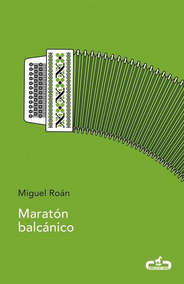 MARATÓN BALCÁNICO | 9788417417017 | ROÁN, MIGUEL | Llibreria L'Illa - Llibreria Online de Mollet - Comprar llibres online