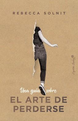 GUÍA SOBRE EL ARTE DE PERDERSE, UNA | 9788412197914 | SOLNIT, REBECCA | Llibreria L'Illa - Llibreria Online de Mollet - Comprar llibres online