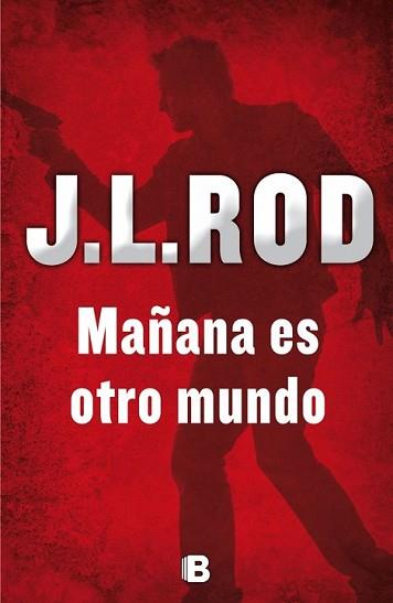 MAÑANA ES OTRO MUNDO | 9788466657037 | ROD, J.L.