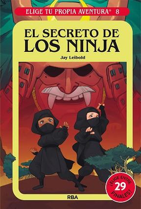 ELIGE TU PROPIA AVENTURA 8. EL SECRETO DE LOS NINJA | 9788427221765 | LEIBOLD JAY | Llibreria L'Illa - Llibreria Online de Mollet - Comprar llibres online