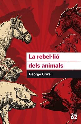 REBEL·LIÓ DELS ANIMALS, LA | 9788415954385 | ORWELL, GEORGE  | Llibreria L'Illa - Llibreria Online de Mollet - Comprar llibres online