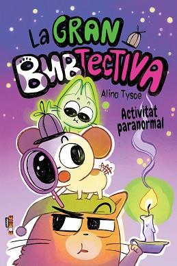 GRAN BUBTECTIVA, LA (2) ACTIVITAT PARANORMAL | 9788468375830 | TYSOE, ALINA | Llibreria L'Illa - Llibreria Online de Mollet - Comprar llibres online