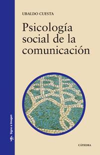 PSICOLOGIA SOCIAL DE LA COMUNICACION | 9788437618159 | CUESTA, UBALDO | Llibreria L'Illa - Llibreria Online de Mollet - Comprar llibres online