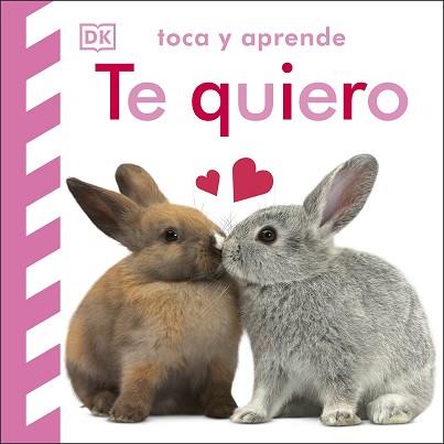 TOCA Y APRENDE: TE QUIERO | 9780241651162 | DK | Llibreria L'Illa - Llibreria Online de Mollet - Comprar llibres online