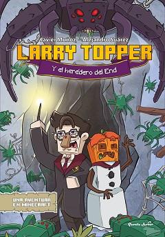 LARRY TOPPER Y EL HEREDERO DEL END | 9788408277736 | MUÑOZ RUIZ, JAVIER | Llibreria L'Illa - Llibreria Online de Mollet - Comprar llibres online
