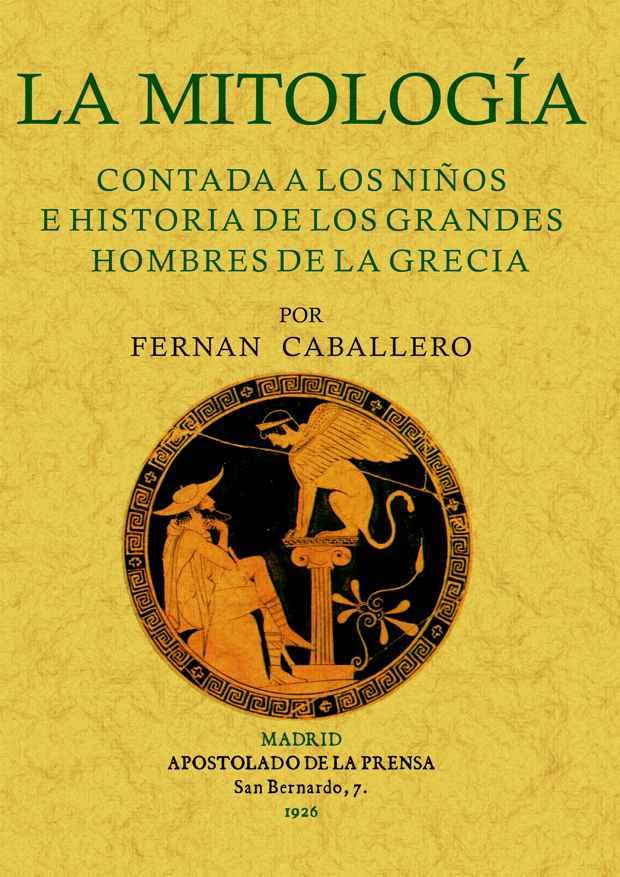MITOLOGIA CONTADA A LOS NIÑOS E HISTORIA DE LOS GRANDES H | 9788497614597 | CABALLERO, FERNÁN