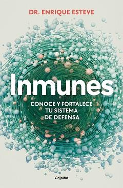 INMUNES. CONOCE Y FORTALECE TU SISTEMA DE DEFENSA | 9788425365072 | ESTEVE, ENRIQUE | Llibreria L'Illa - Llibreria Online de Mollet - Comprar llibres online