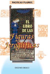 FIGURAS JEROGLIFICAS,EL LIBRO DE LAS | 9788477204732 | FLAMEL,NICOLAS | Llibreria L'Illa - Llibreria Online de Mollet - Comprar llibres online