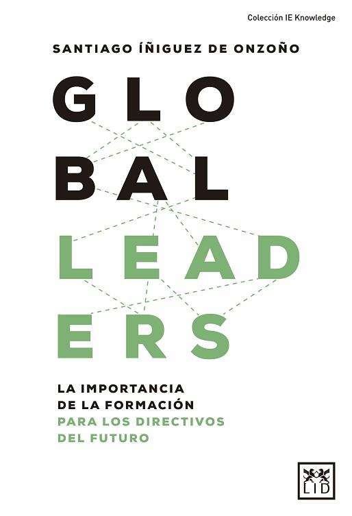 GLOBAL LEADERS | 9788417277956 | ÍÑIGUEZ DE ONZOÑO, SANTIAGO | Llibreria L'Illa - Llibreria Online de Mollet - Comprar llibres online