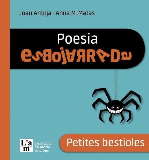 PETITES BESTIOLES. POESIA ESBOJARRADA | 9788412511338 | ANTOJA, JOAN / ANNA M.MATAS | Llibreria L'Illa - Llibreria Online de Mollet - Comprar llibres online