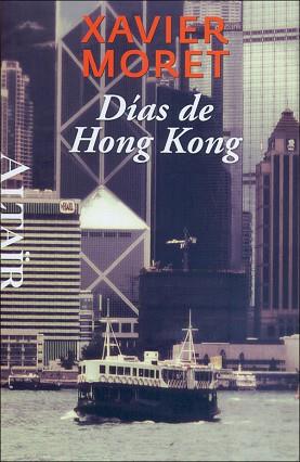 DIAS DE HONG KONG -HETERODOXOS #26 ALTAIR | 9788493927486 | MORET, XAVIER | Llibreria L'Illa - Llibreria Online de Mollet - Comprar llibres online