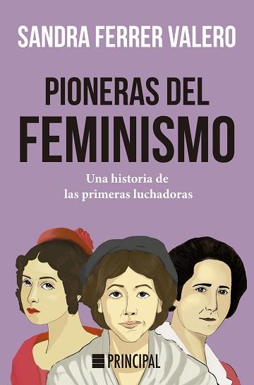 PIONERAS DEL FEMINISMO | 9788418216039 | FERRER VALERO, SANDRA | Llibreria L'Illa - Llibreria Online de Mollet - Comprar llibres online
