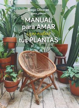 MANUAL PARA AMAR Y NO MATAR TUS PLANTAS | 9788408269779 | OLIVARES, DIEGO