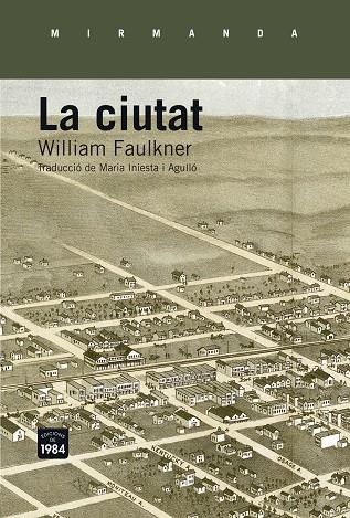 CIUTAT, LA | 9788415835660 | FAULKNER, WILLIAM | Llibreria L'Illa - Llibreria Online de Mollet - Comprar llibres online