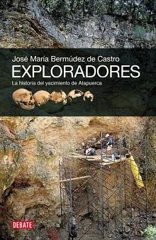 EXPLORADORES | 9788499920825 | BERMUDEZ DE CASTRO, JOSE MARIA | Llibreria L'Illa - Llibreria Online de Mollet - Comprar llibres online