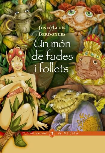 MÓN DE FADES I FOLLETS, UN | 9788483307571 | BERDONCES SERRA, JOSEP LLUÍS | Llibreria L'Illa - Llibreria Online de Mollet - Comprar llibres online