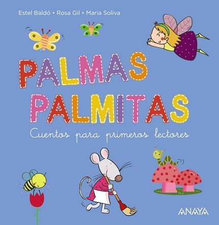 PALMAS PALMITAS | 9788469888780 | BALDÓ, ESTEL/GIL, ROSA/SOLIVA, MARIA | Llibreria L'Illa - Llibreria Online de Mollet - Comprar llibres online