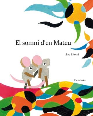 SOMNI D?EN MATEU, EL | 9788484649885 | LIONNI, LEO | Llibreria L'Illa - Llibreria Online de Mollet - Comprar llibres online
