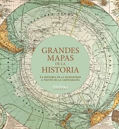 GRANDES MAPAS DE LA HISTORIA | 9788413610887 | VARIOS AUTORES | Llibreria L'Illa - Llibreria Online de Mollet - Comprar llibres online