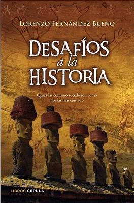 DESAFIOS A LA HISTORIA | 9788448067557 | FERNÁNDEZ BUENO, LORENZO | Llibreria L'Illa - Llibreria Online de Mollet - Comprar llibres online