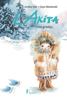 AKITA I ELS GRIZZLYS, L' | 9788418930737 | SOLE, CAROLINE | Llibreria L'Illa - Llibreria Online de Mollet - Comprar llibres online