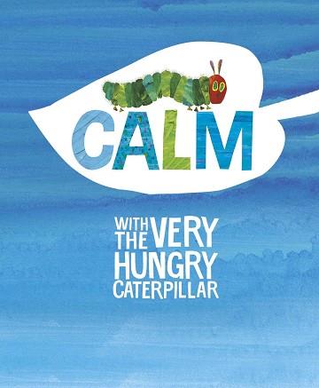 CALM WITH THE VERY HUNGRY CATERPILLAR | 9780141368535 | CARLE, ERIC | Llibreria L'Illa - Llibreria Online de Mollet - Comprar llibres online