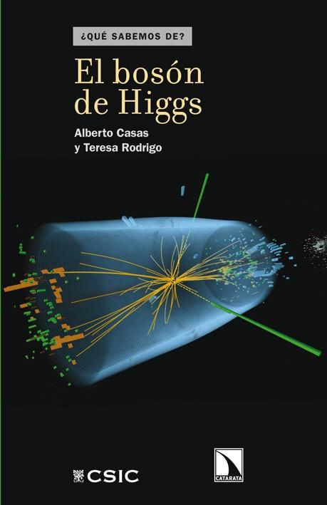 BOSÓN DE HIGGS, EL | 9788483197721 | CASAS, ALBERTO/RODRIGO, TERESA | Llibreria L'Illa - Llibreria Online de Mollet - Comprar llibres online
