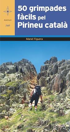 50 GRIMPADES FÀCILS PEL PIRINEU CATALÀ | 9788490349069 | FIGUERA I ABADAL , MANEL | Llibreria L'Illa - Llibreria Online de Mollet - Comprar llibres online