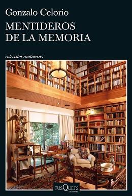 MENTIDEROS DE LA MEMORIA | 9788411071437 | CELORIO, GONZALO | Llibreria L'Illa - Llibreria Online de Mollet - Comprar llibres online