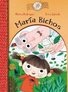 MARÍA BICHOS | 9788494630866 | RODRÍGUEZ, MONICA / ERICA SALCEDO | Llibreria L'Illa - Llibreria Online de Mollet - Comprar llibres online