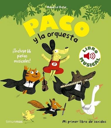 PACO Y LA ORQUESTA. LIBRO MUSICAL | 9788408135975 | MAGALI LE HUCHE | Llibreria L'Illa - Llibreria Online de Mollet - Comprar llibres online