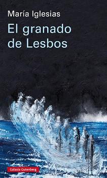 GRANADO DE LESBOS, EL | 9788417747657 | IGLESIAS, MARÍA | Llibreria L'Illa - Llibreria Online de Mollet - Comprar llibres online