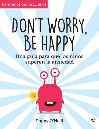 DON'T WORRY BE HAPPY | 9788491647461 | O?NEILL, POPPY | Llibreria L'Illa - Llibreria Online de Mollet - Comprar llibres online