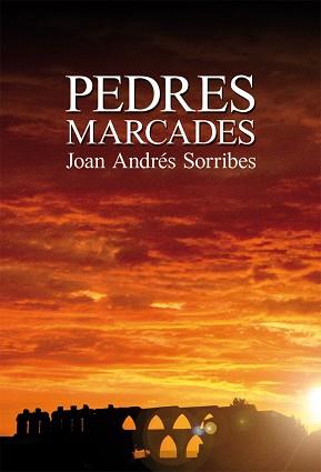 PEDRES MARCADES | 9788490264058 | ANDRÉS SORRIBES, JOAN | Llibreria L'Illa - Llibreria Online de Mollet - Comprar llibres online