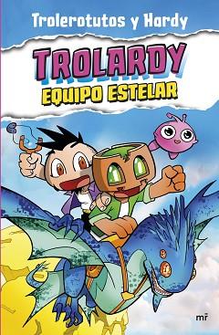 TROLARDY 5. EQUIPO ESTELAR | 9788427051447 | TROLEROTUTOS Y HARDY | Llibreria L'Illa - Llibreria Online de Mollet - Comprar llibres online