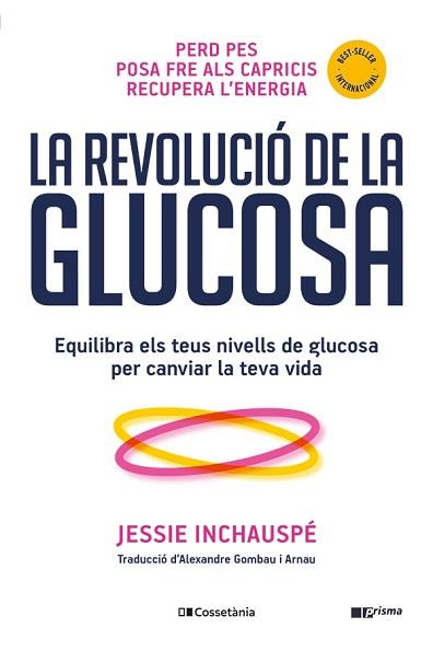 REVOLUCIÓ DE LA GLUCOSA, LA | 9788413562452 | INCHAUSPÉ, JESSIE